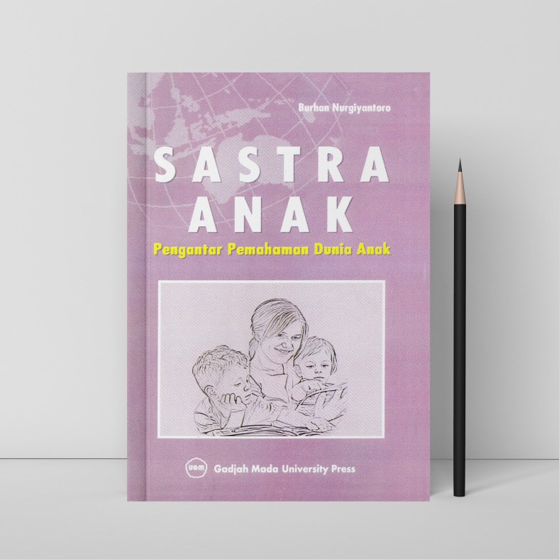 Jual Sastra Anak ( Pengantar Pemahaman Anak ) - Burhan Nurgiyanoro ...