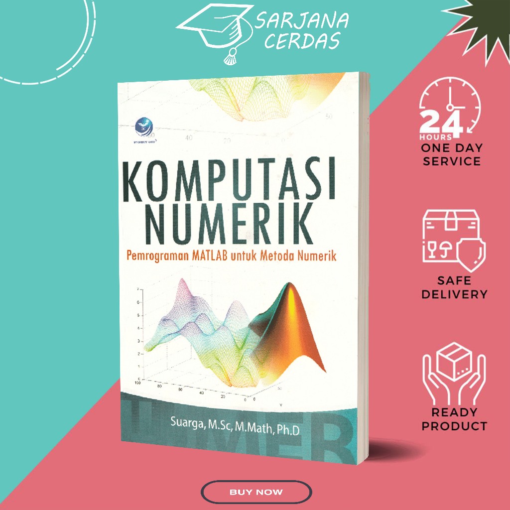 Jual KOMPUTASI NUMERIK PEMOGRAMAN MATLAB UNTUK METODE NUMERIK - SUARGA ...