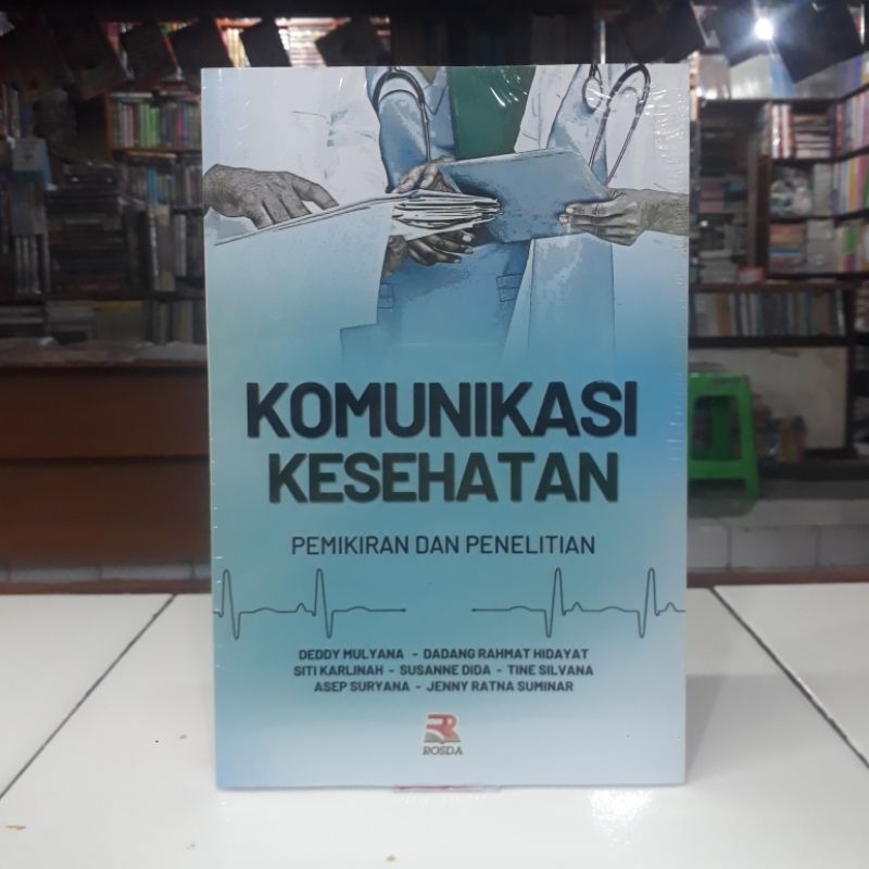 Jual ROSDA Buku Komunikasi Kesehatan Pemikiran Dan Penelitian Deddy ...