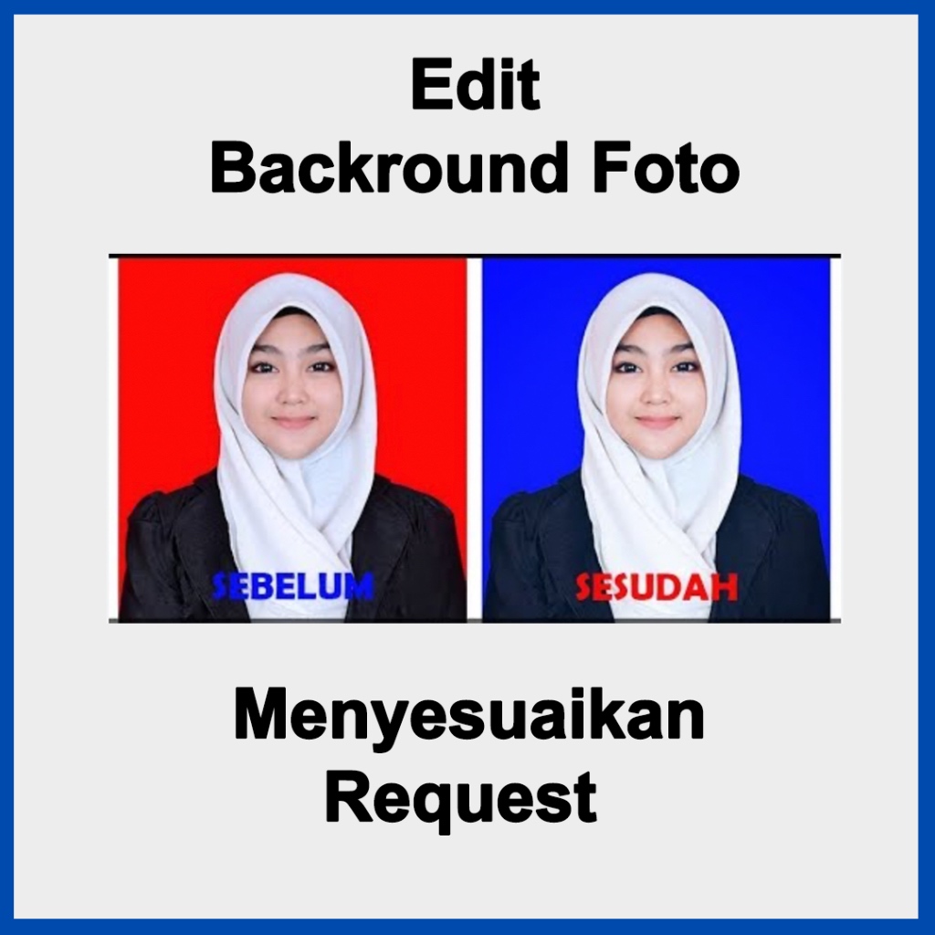 Jual Jasa Edit Pas Foto / Edit Ganti Background / Edit Ganti Jas/Baju ...