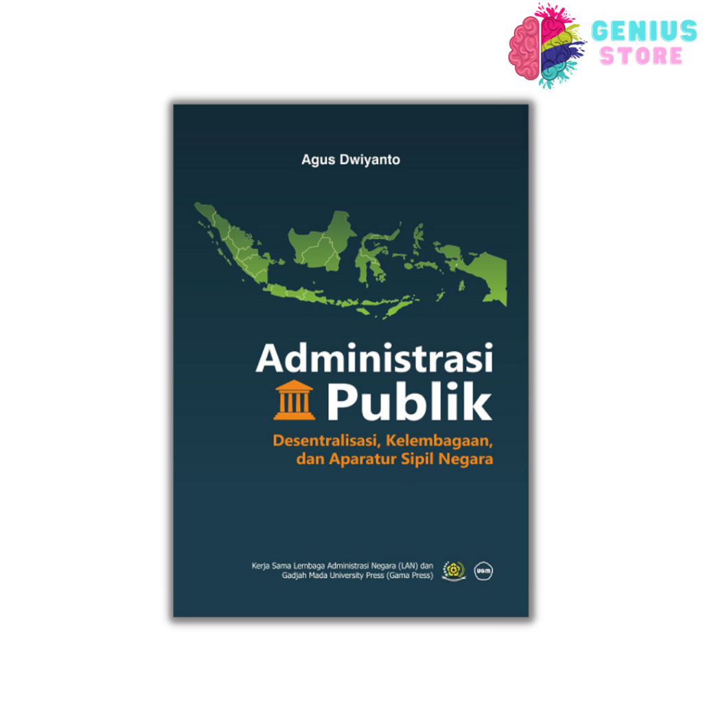 Jual Administrasi Publik Desentralisasi Kelembagaan Dan Aparatur Sipil ...