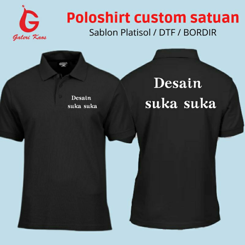 Jual Kaos Polo Shirt Custom Design Logo Sendiri Bordir / sablon satuan ...