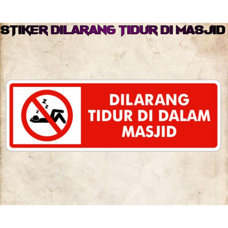 Jual Stiker Label Dilarang Tidur Di Masjid Anti Air Keren 10x4cm Dll