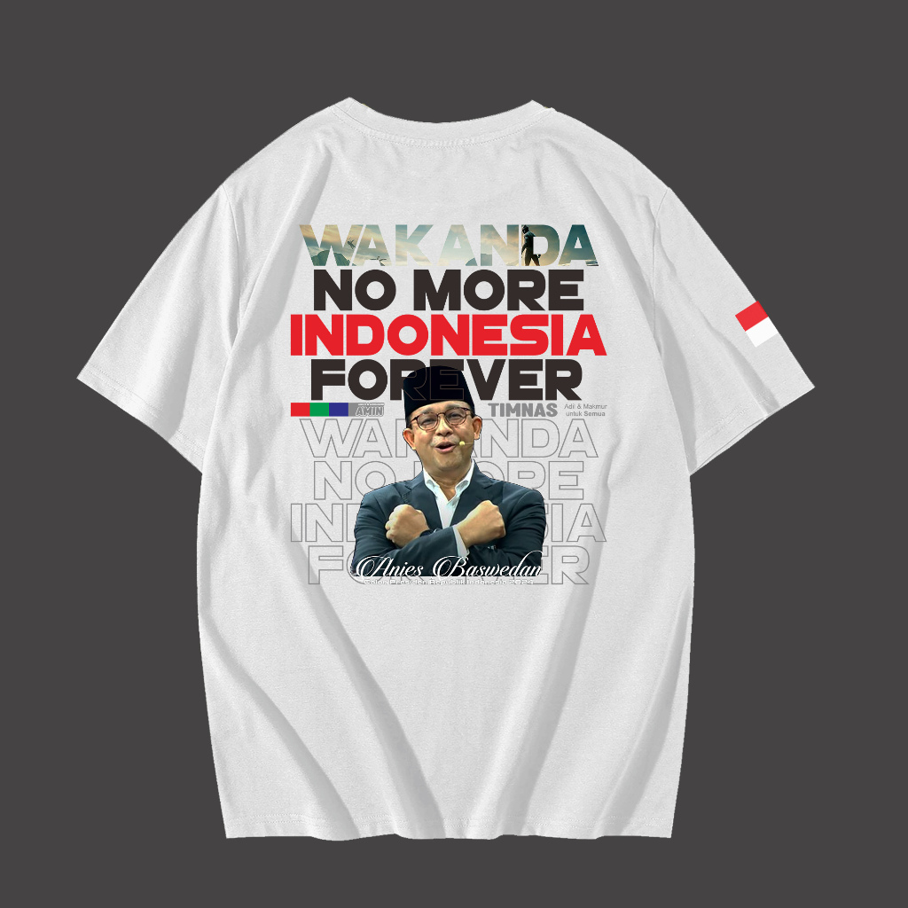 Jual Kaos Wakanda No More Indonesia Forever Anies Baswedan 2024 Premium