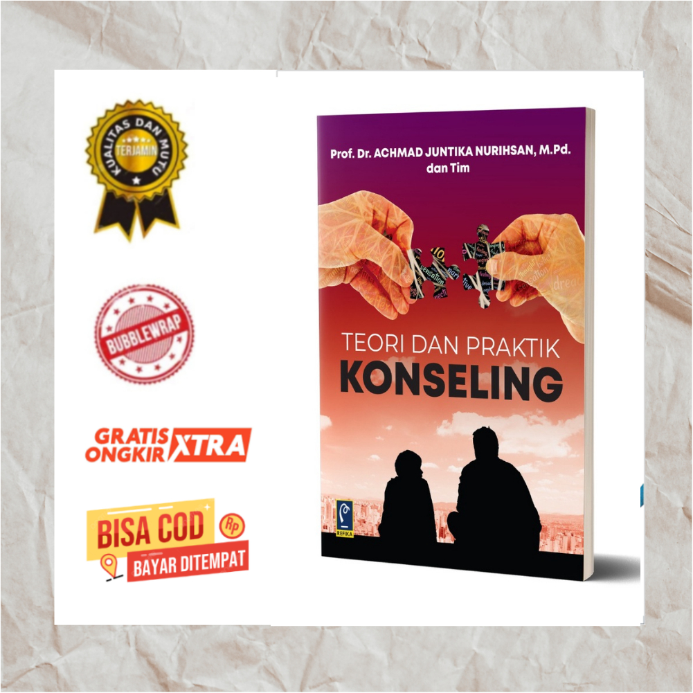 Jual BUKU TEORI DAN PRAKTIK KONSELING - ACHMAD JUNTIKA NURIHSAN ...