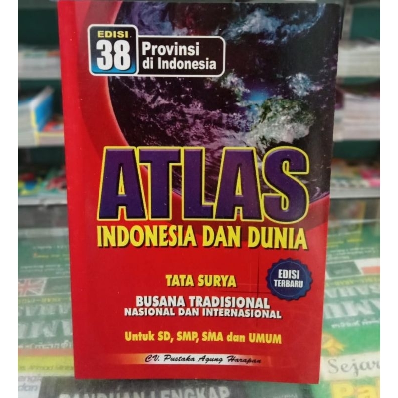 Jual Atlas Indonesia Dan Dunia Edisi 38 Provinsi Di Indonesia Edisi ...