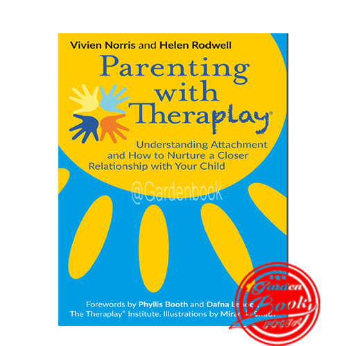 Jual Buku Parenting With Theraplay Understanding Attachment And How To ...