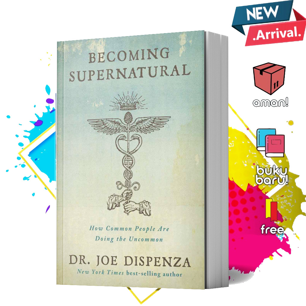 Jual Becoming Supernatural by Dr Joe Dispenza (English) | Shopee Indonesia