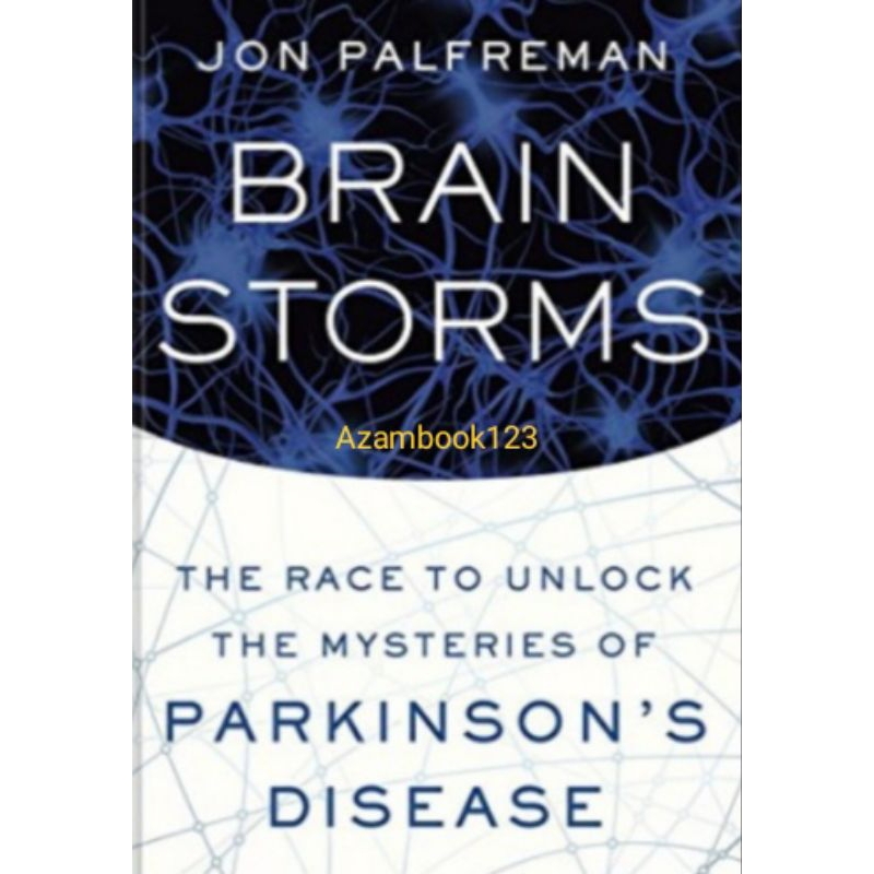 Jual Buku Brain Storms: The Race to Unlock the Mysteries of Parkinson's ...