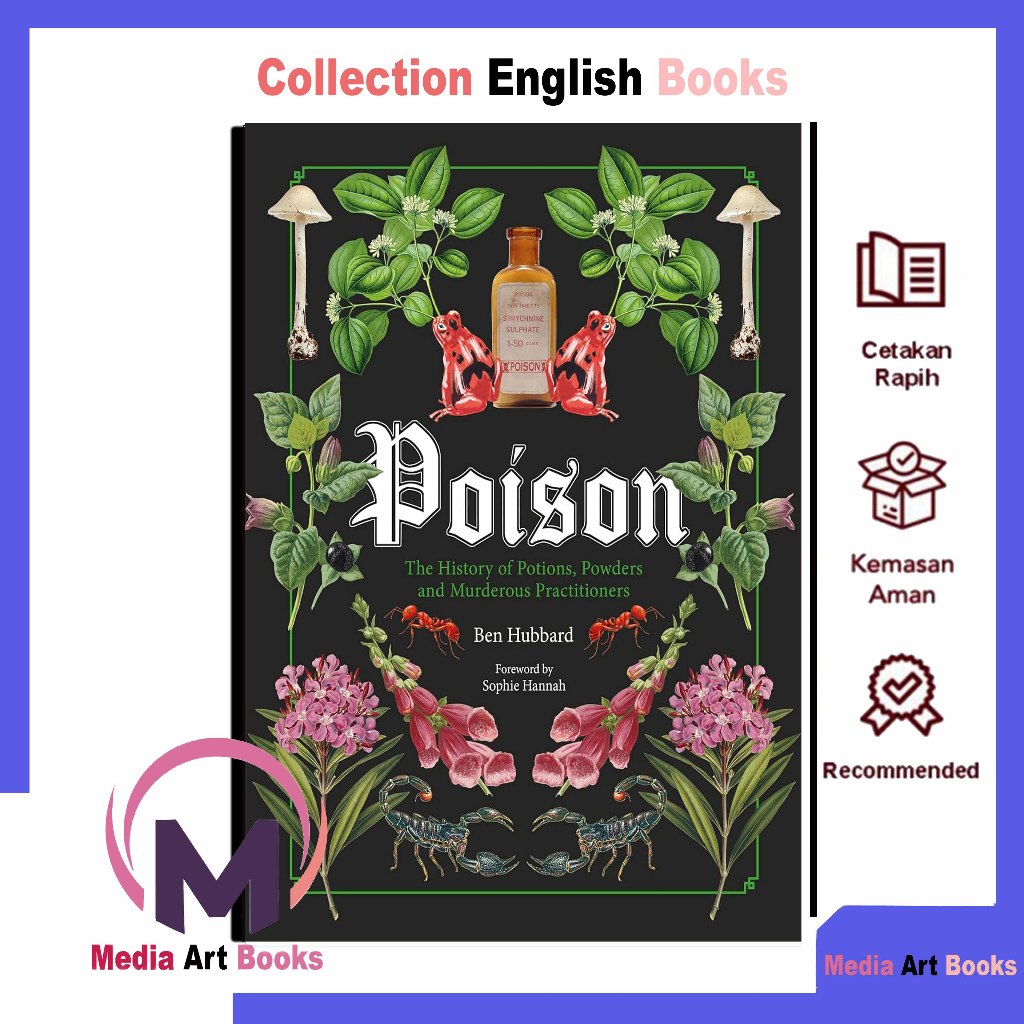 Jual Poison The History Of Potions Powders And Murderous Practitioners By Ben Hubbard English