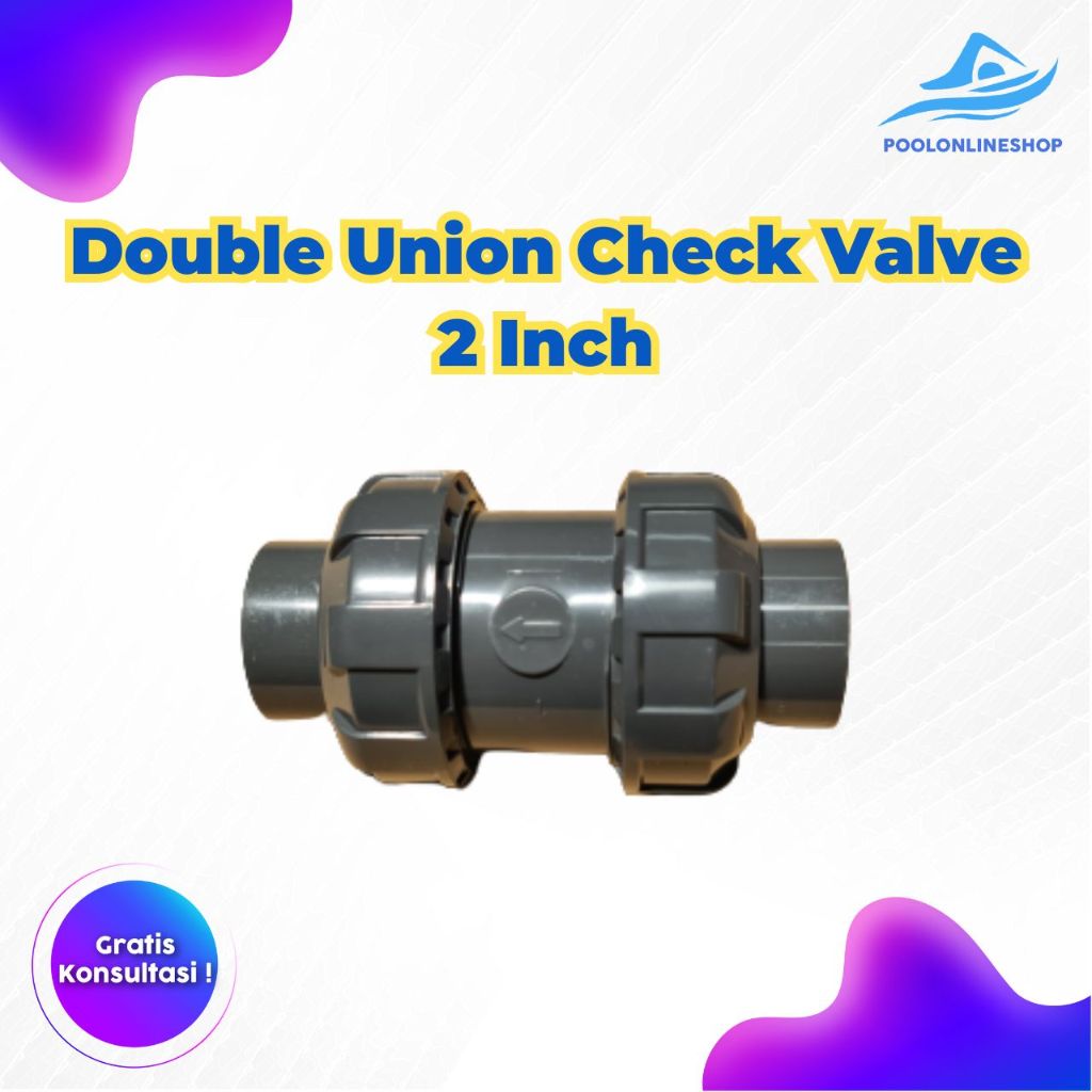 Jual Double Union Check Valve PVC 2 Inch / PVC 2Inch Shopee Indonesia