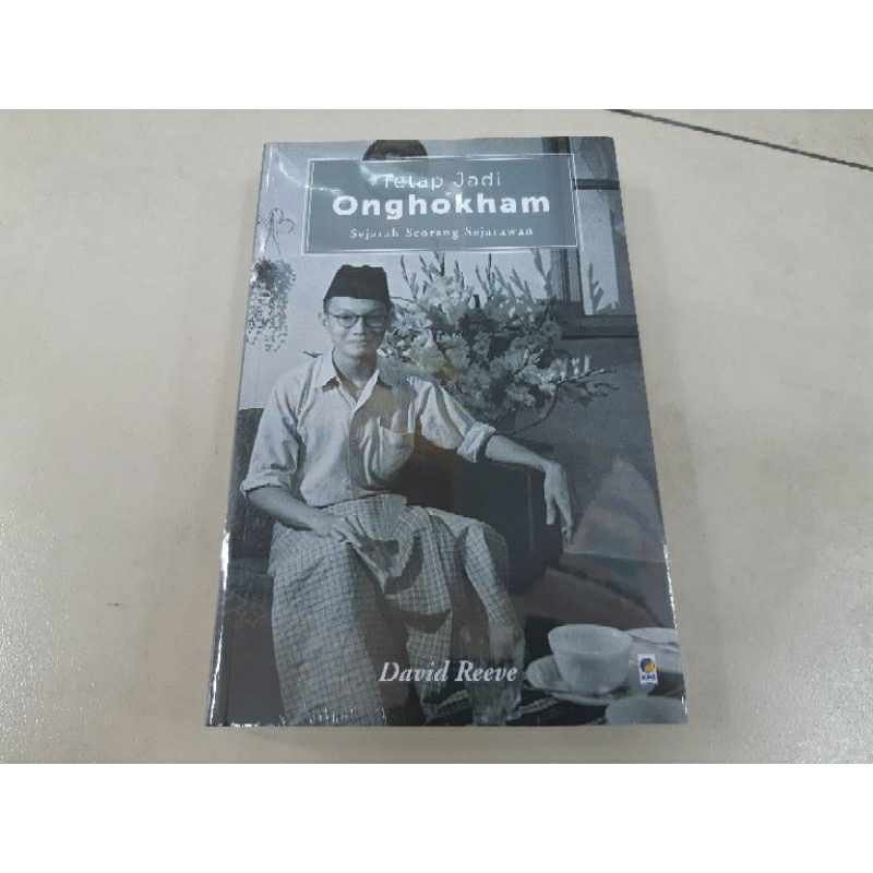 Jual Buku Tetap Jadi Onghokham: Sejarah Seorang Sejarawan - David Reeve ...