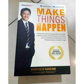 ( PROMO BUKU MURAH ORIGINAL ) BUKU MOTIVASI / MAKE THINGS HAPPEN / HARYANTO KANDANI / BEST SELLER / INSPIRASI / PENGEMBANGAM DIRI /