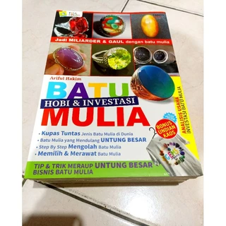( PROMO BUKU MURAH ORIGINAL ) BUKU HOBI / HOBI & INVESTASI BATU MULIA / ARIFUL HAKIM / BEST SELLER / BISNIS / MENGOLAH BATU MULIA /JENIS BATU MULIA DI DUNIA / PANDUAN LENGKAP /