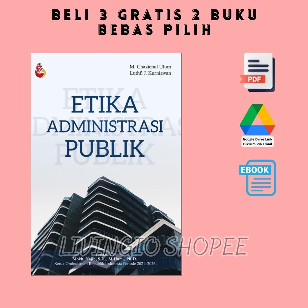 Jual Buku Etika Administrasi Publik - M Chazienul Ulum Dan Luthfi J ...