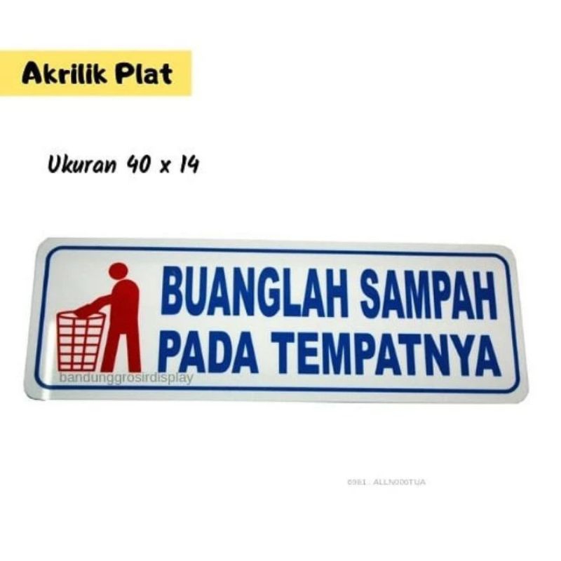 Jual Sign Board Akrilik Plat Papan Buanglah Sampah Pada Tempatnya Plat Papan Lambang Acrylik