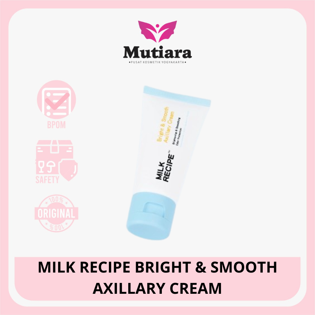Jual MILK RECIPE BRIGHT & SMOOTH AXILLARY CREAM 30gr Shopee Indonesia