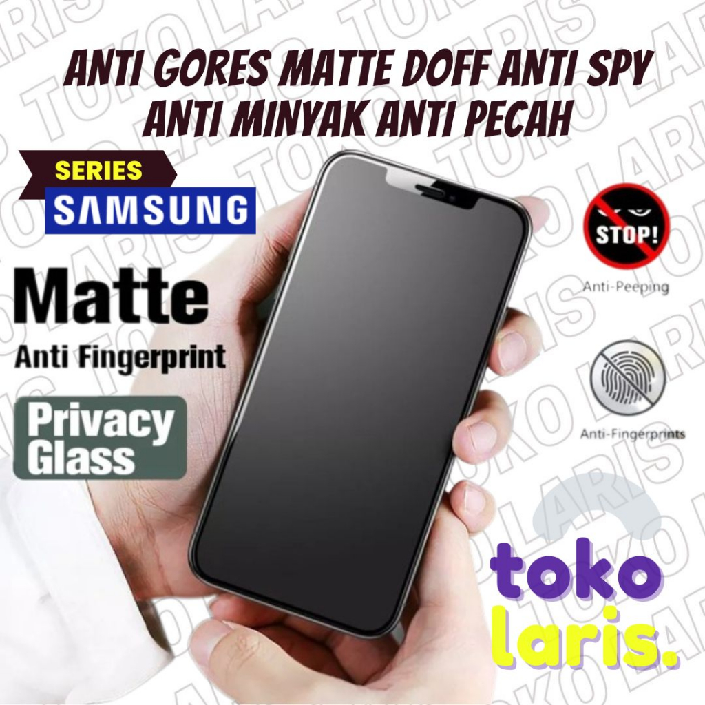 SAMSUNG SERI M J Tempered Temper Glass Glas Privacy Anti Gores Matte Anti  Spy Pecah Minyak Ceramic Pelindung Privasi Anti Intip Ngintip Full Samsung 