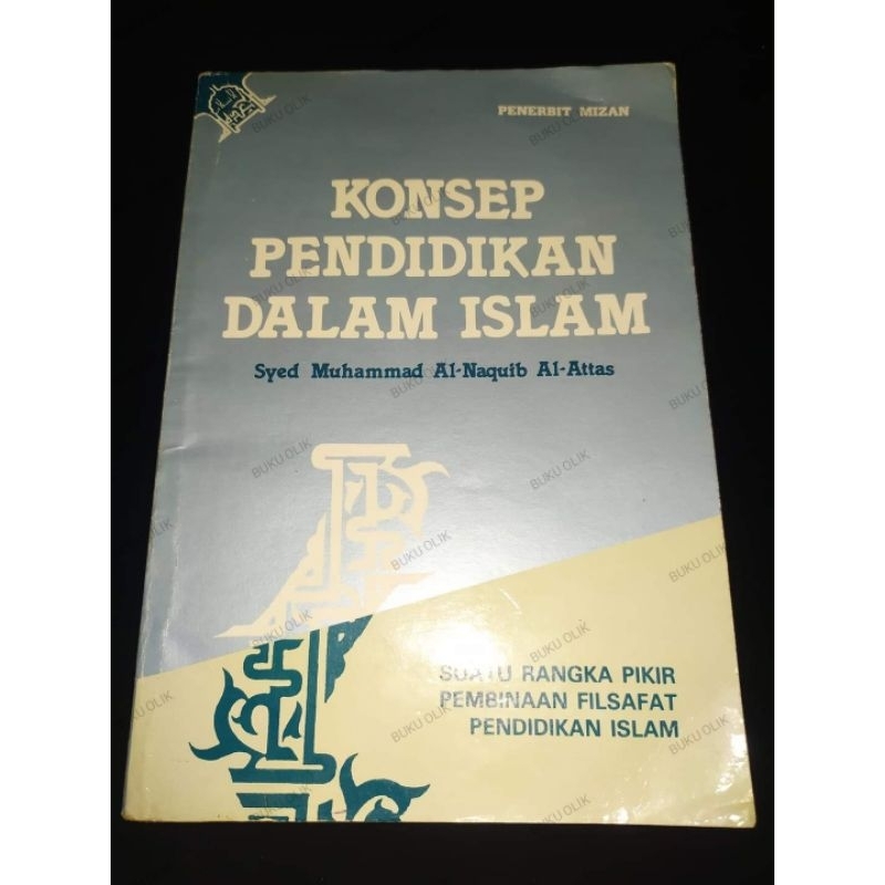 Jual Konsep Pendidikan Dalam Islam Syed Muhammad Naquib Al Attas