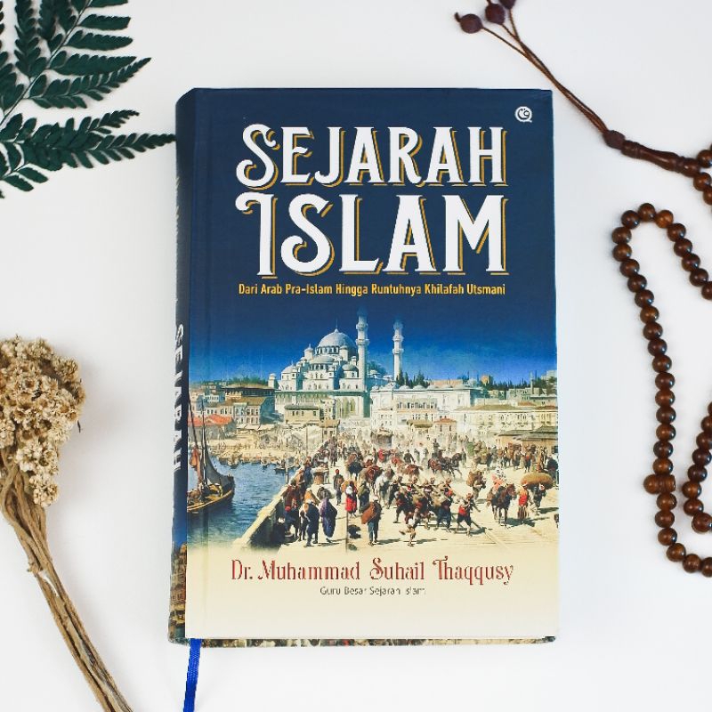 Jual Sejarah Islam | Dari Arab Pra-Islam Hingga Runtuhnya Khilafah ...