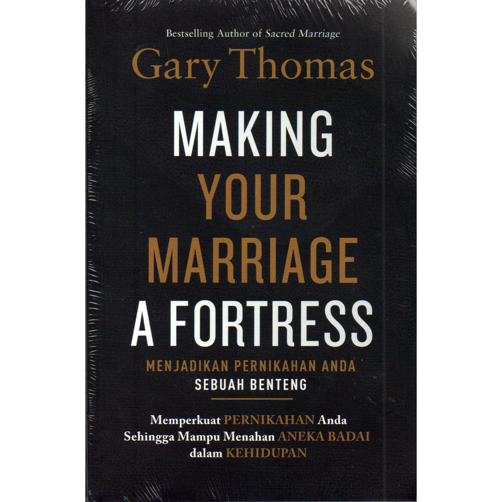 Jual Buku MAKING YOUR MARRIAGE A FORTRESS (terjemahan) - Gary Thomas ...