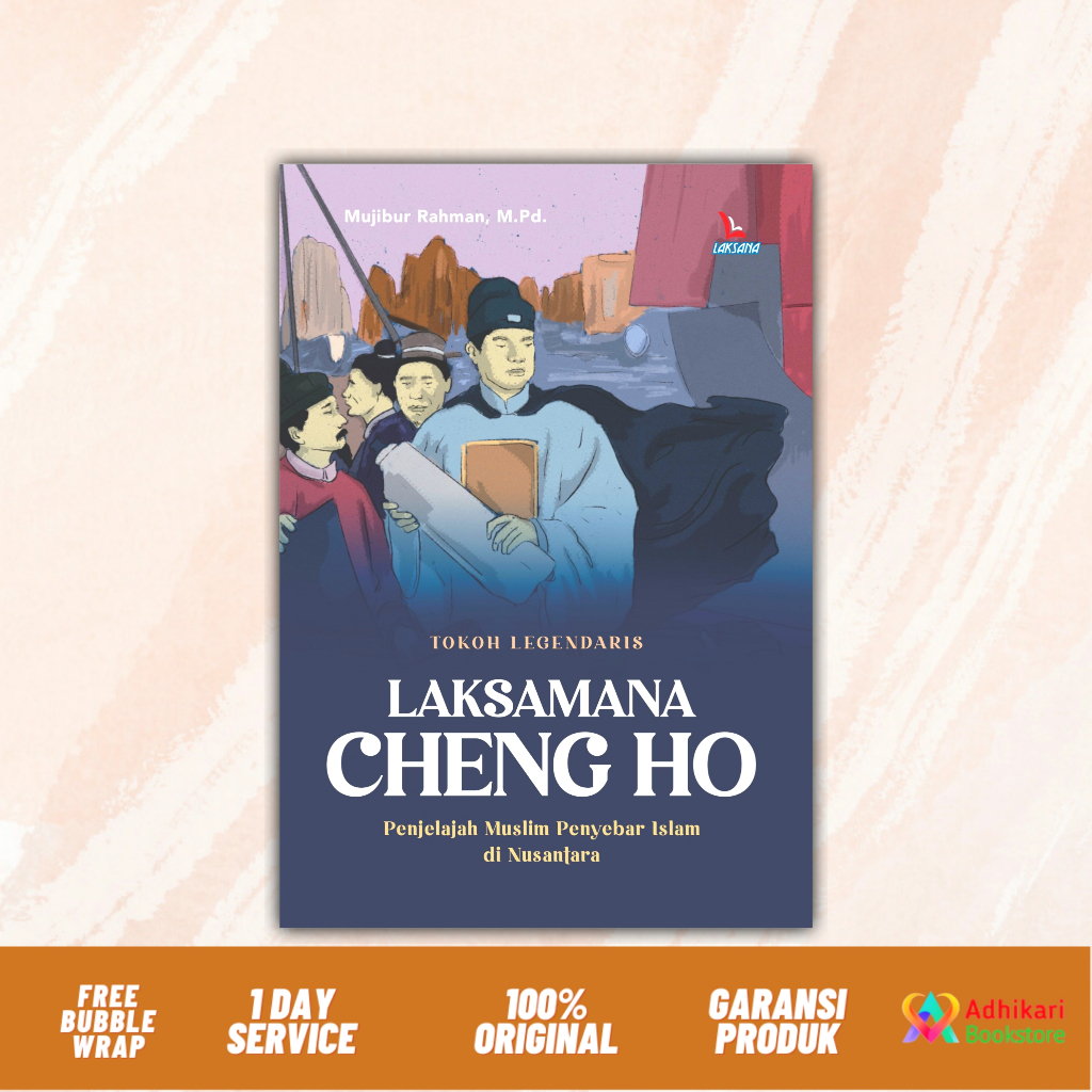 Jual Buku Tokoh Legendaris Laksamana Cheng Ho Penjelajah Muslim Penyebar Islam Di Nusantara 4091