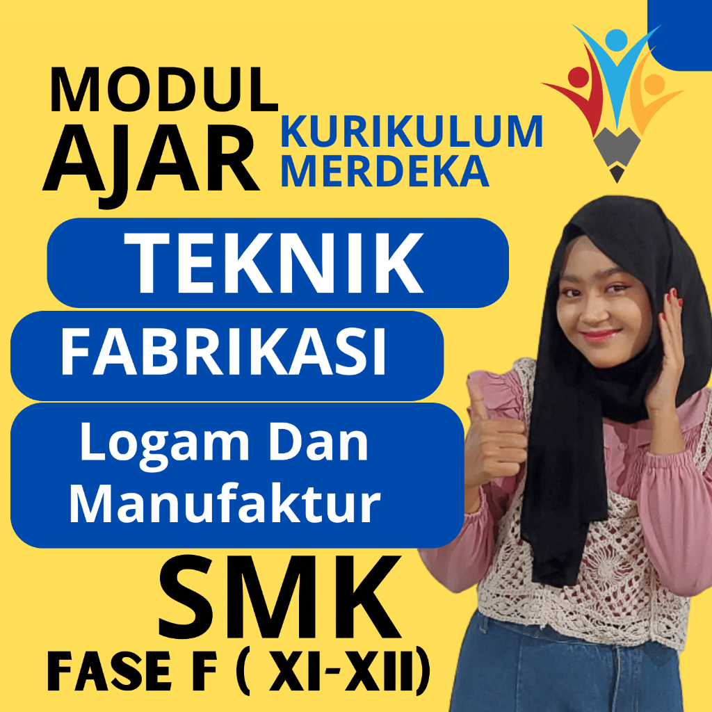 Jual MODUL AJAR SMK Teknik Fabrikasi Logam Dan Manufaktur FASE F ...