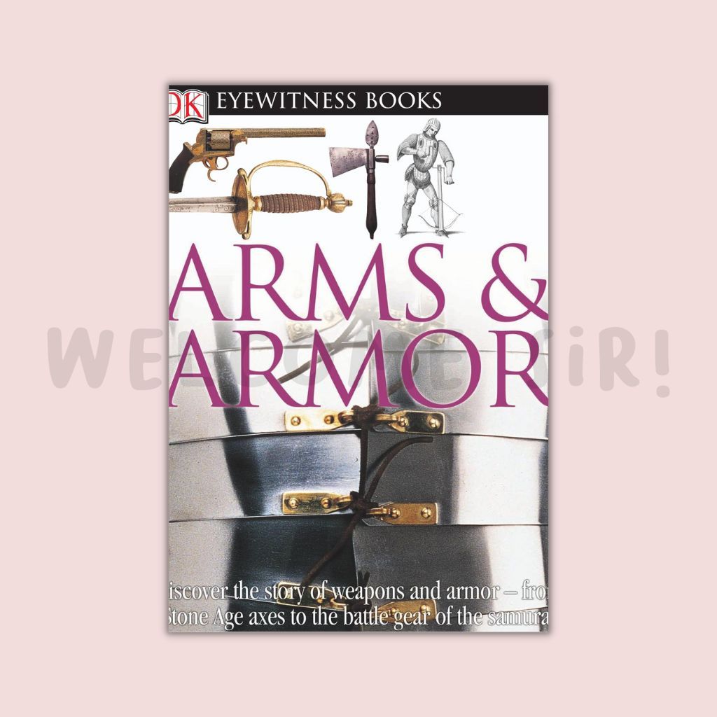 Jual Eyewitness Books Arms and Armor by DK Shopee Indonesia