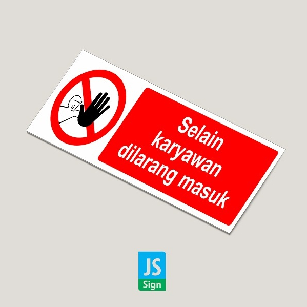 Jual Sticker K3 Safetysign Selain Karyawan Dilarang Masuk Shopee Indonesia