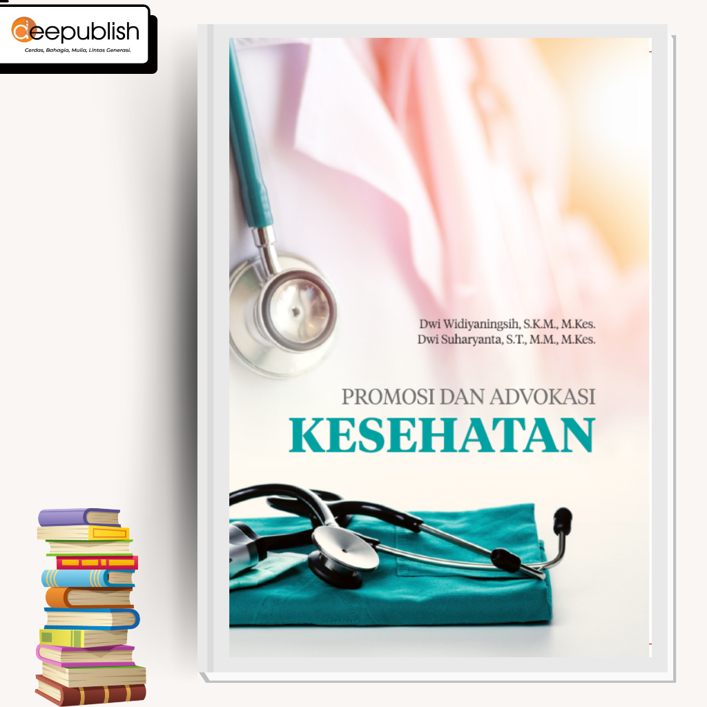 Jual Deepublish - Buku Promosi Dan Advokasi Kesehatan - Buku Kesehatan ...