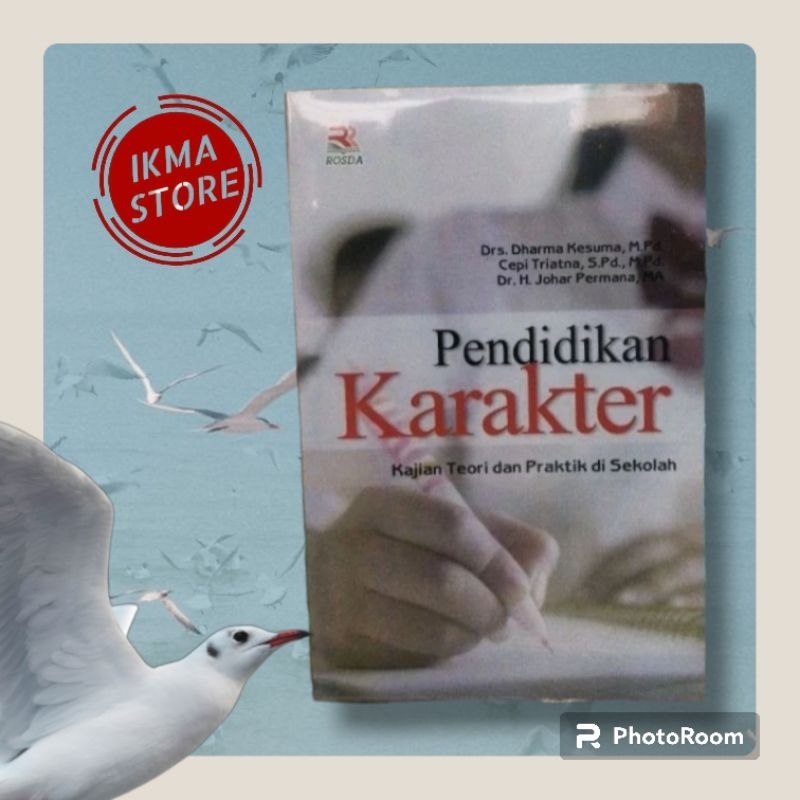 Jual PENDIDIKAN KARAKTER KAJIAN TEORI DAN PRAKTIK DI SEKOLAH | Shopee ...