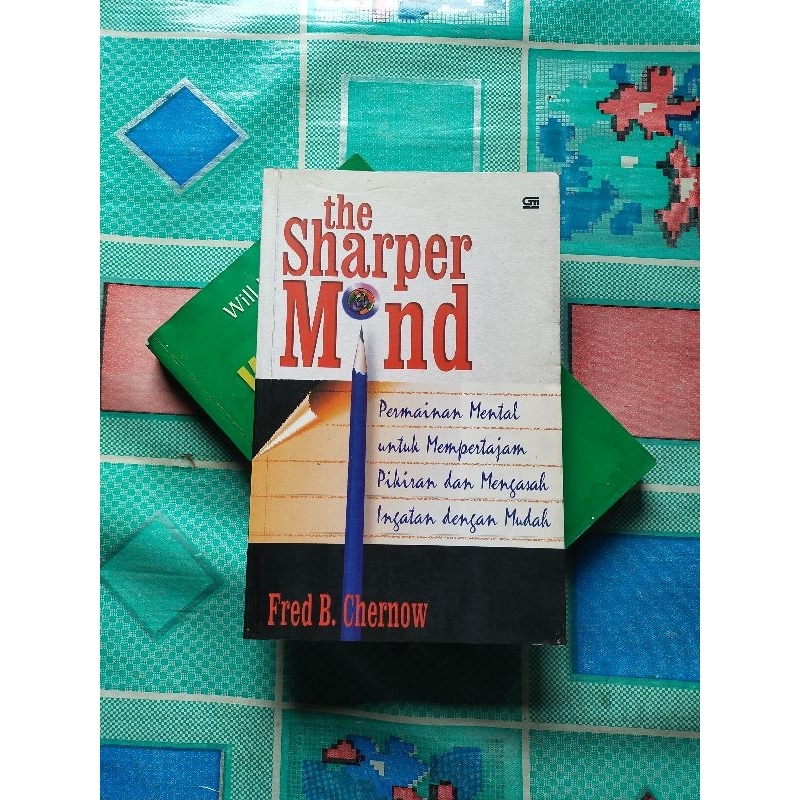 Jual Buku Pengembangan Diri, The SHARPER MIND Karangan Fred B. Chernow ...