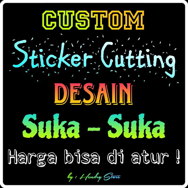 Jual Stiker Custom Desain Suka Suka Sticker Cutting Kustom Logo Atau