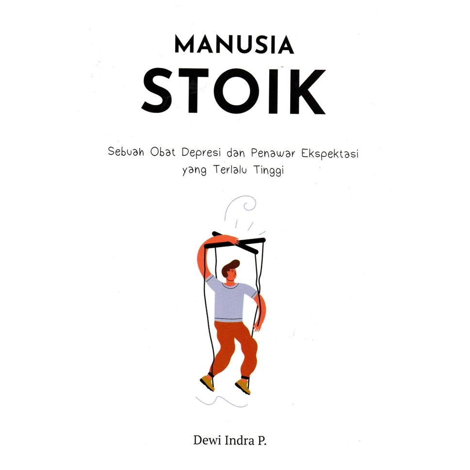 Jual Manusia Stoik: Sebuah Obat Depresi & Penawar Ekspektasi | Shopee ...