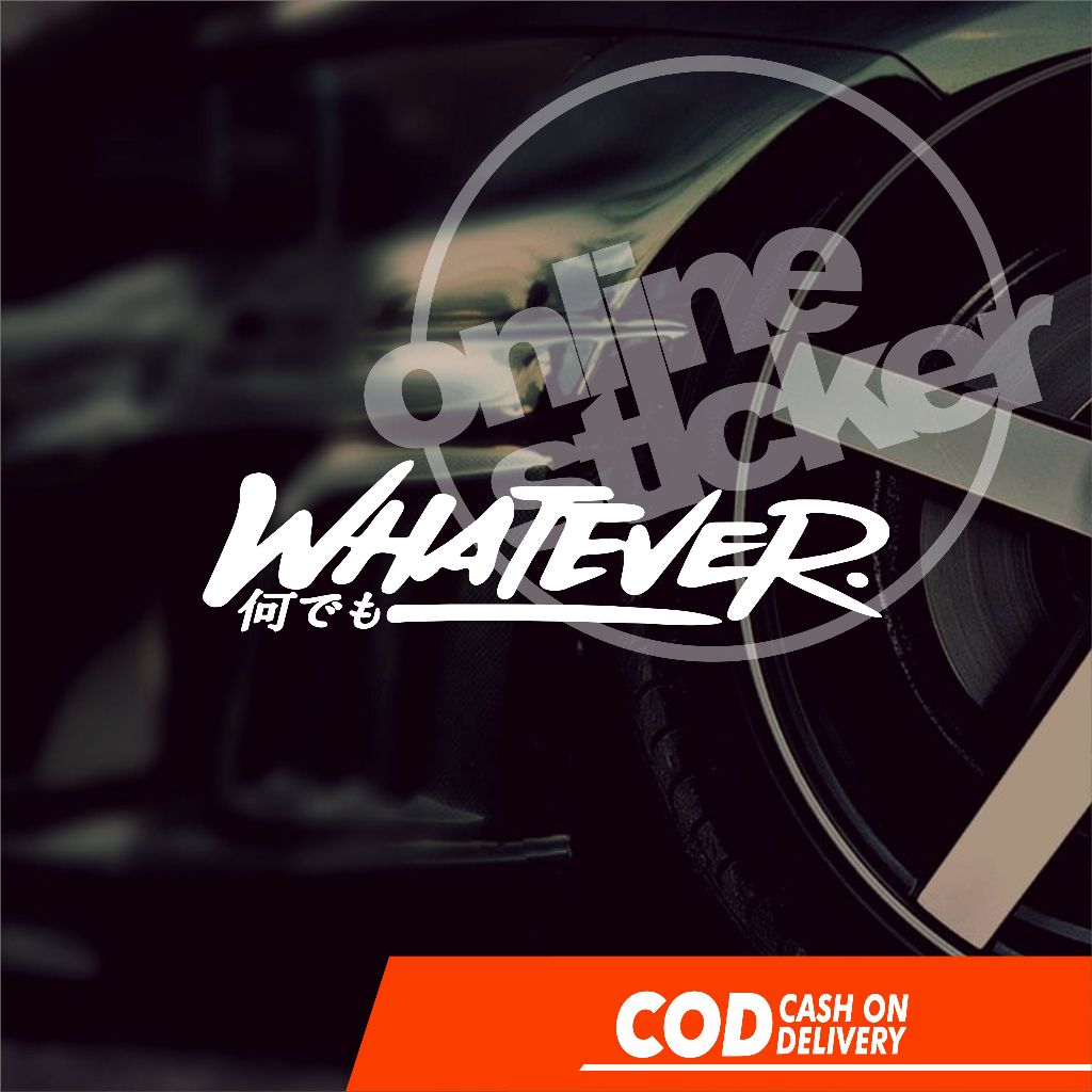 Jual Stiker Whatever mobil | cutting menyala | Shopee Indonesia