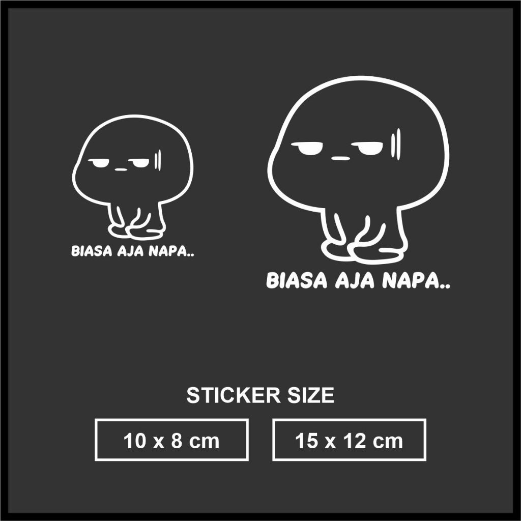 Jual Cutting Sticker Lucu Biasa Aja Napa | Shopee Indonesia