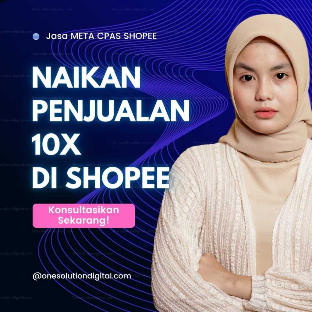 Jual Jasa Digital Marketing - Jasa Iklan EFBe & IGe Ads Di CPAS Shopee ...