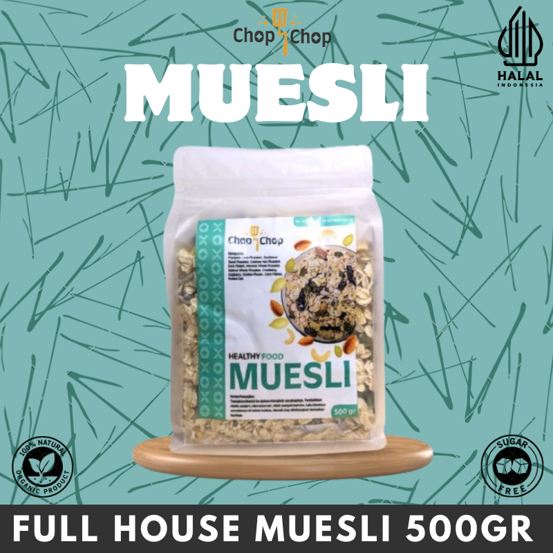 Jual Full House Muesli Chop Chop Sarapan Sehat Rendah Kalori 500 Gram