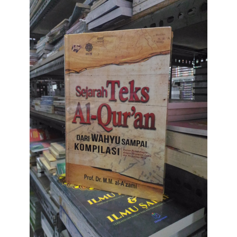 Jual Sejarah Teks Al-Quran Dari Wahyu Sampai Kompilasi | Shopee Indonesia