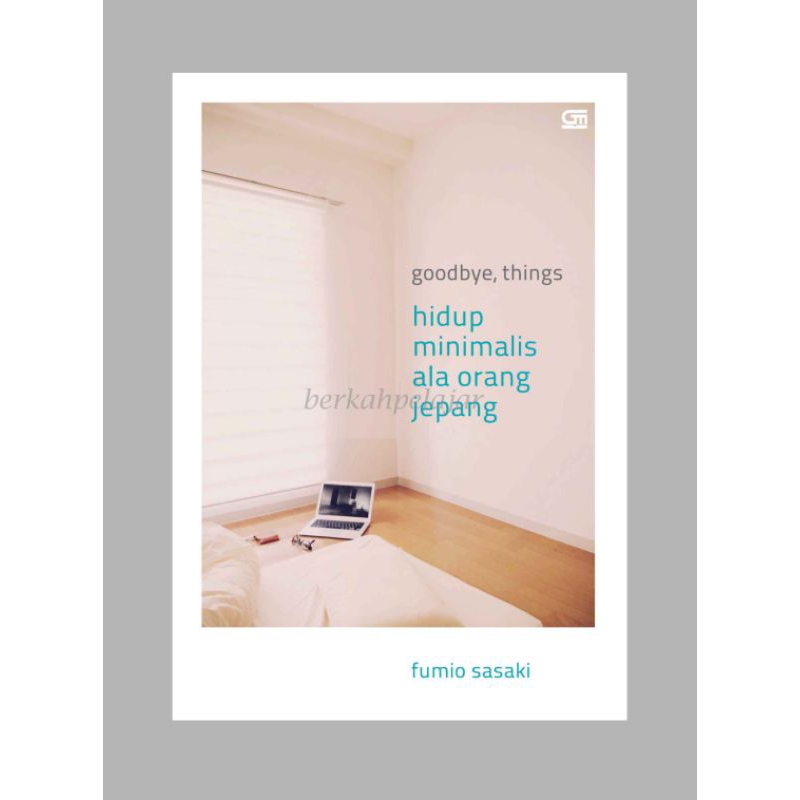Jual Buku goodbye things hidup minimalis ala orang jepang by fumio ...