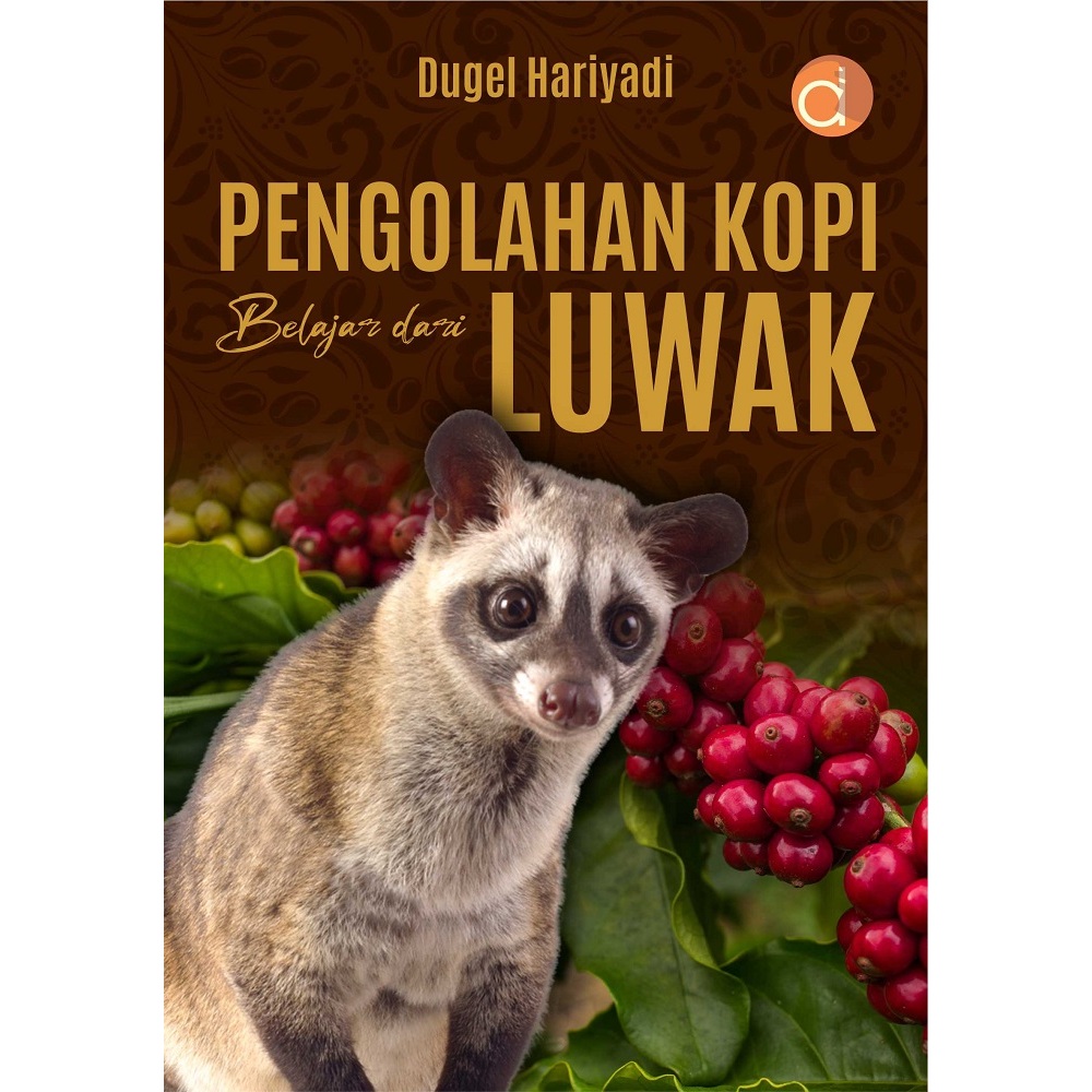 Jual Buku Pengolahan Kopi (Belajar Dari) Luwak - Dugel Hariyadi ...