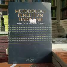 Jual METODOLOGI PENELITIAN HADIS NABI - Prof. Dr. M. Syuhudi ISmail ...