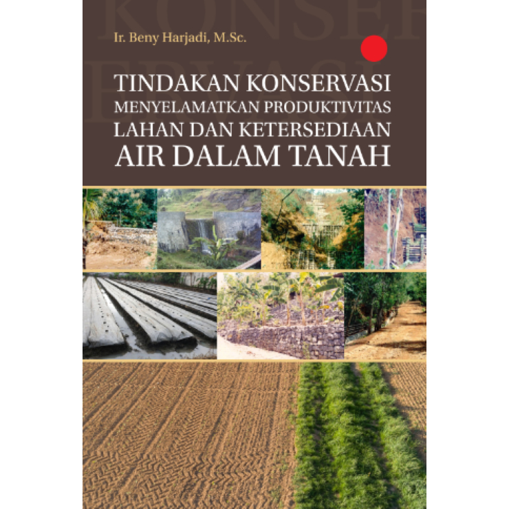 Jual Deepublish - Tindakan Konservasi Menyelamatkan Produktivitas Lahan ...