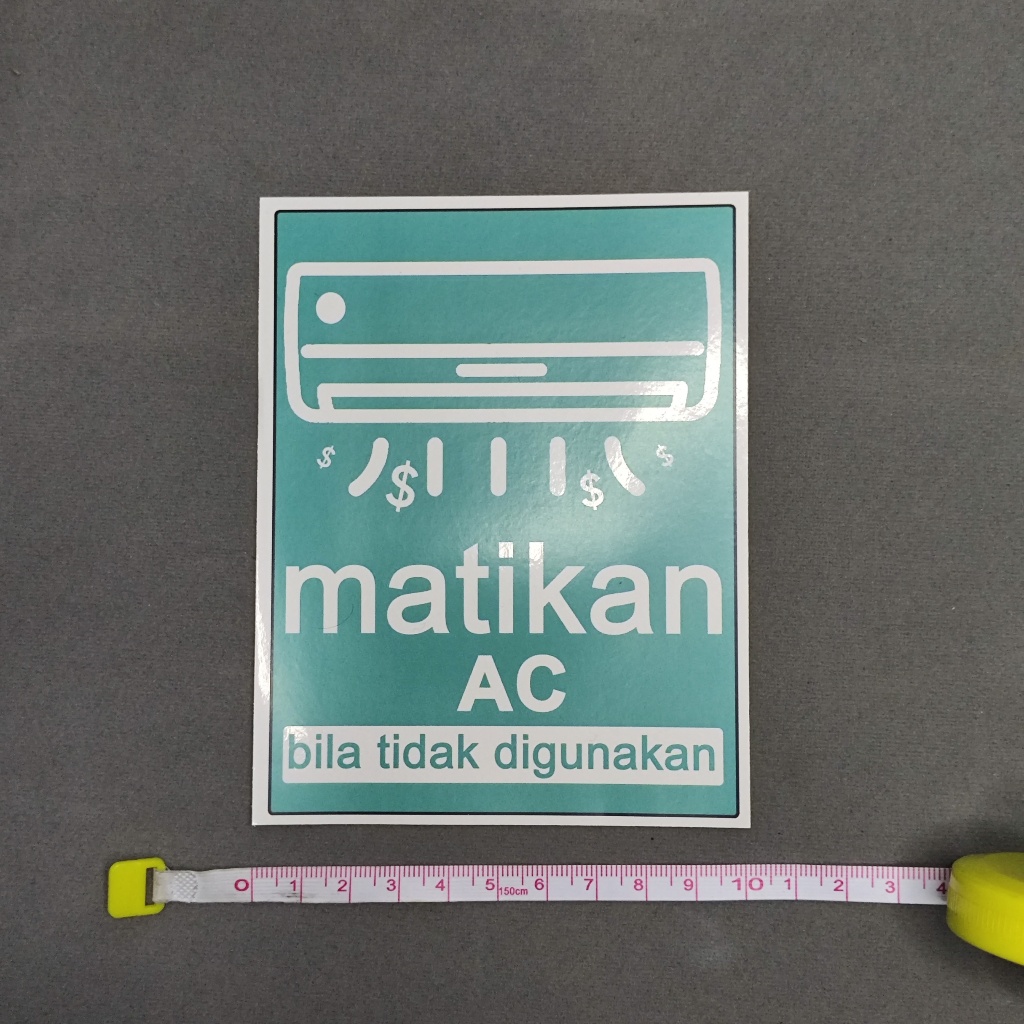 Jual STIKER TANDA LABEL HEMAT LISTRIK MATIKAN AC JIKA TIDAK DIGUNAKAN ...
