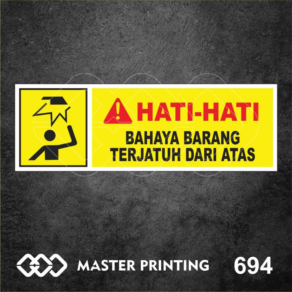 Jual 694 - Stiker Hati-hati Barang Terjatuh Dari Atas, Sticker Vinyl ...