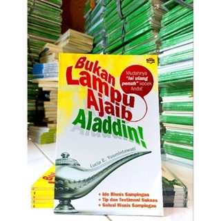 ( PROMO BUKU MURAH ORIGINAL ) BUKU BISNIS / INVESTASI / BUKAN LAMPU AJAIB ALADDIN / LUCIA E. YUSMINTAWATI / BEST SELLER / KARIR / LAMPU AJAIB /