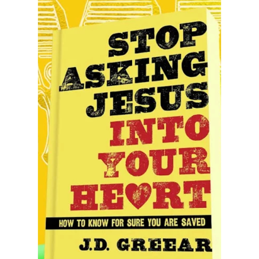 Jual Stop Asking Jesus Into Your Heart: How to Know for Sure You Are ...