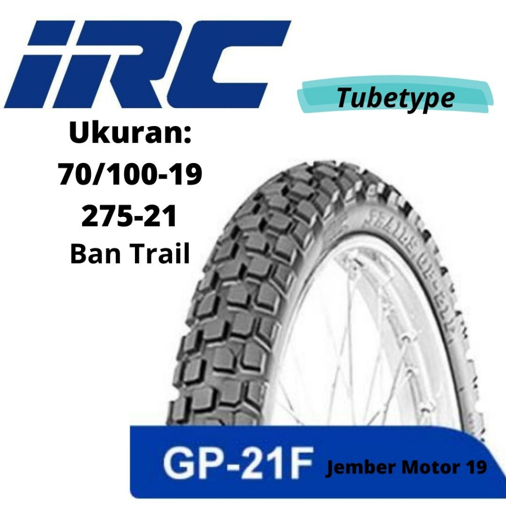 Jual BAN LUAR MOTOR IRC GP 21-F 70/100-19 DAN 275-21 TUBETYPE (BAN LUAR ...