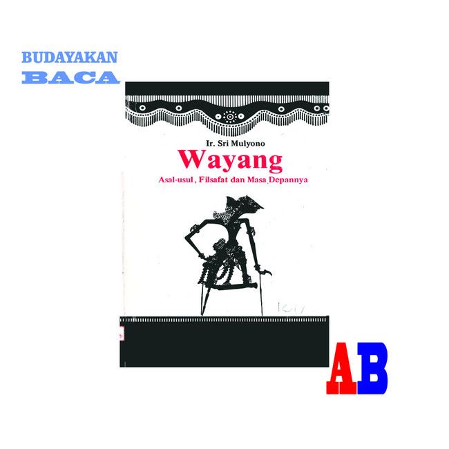 Jual Wayang Asal Usul Filsafat Dan Masa Depannya - Sri Mulyono | Shopee ...