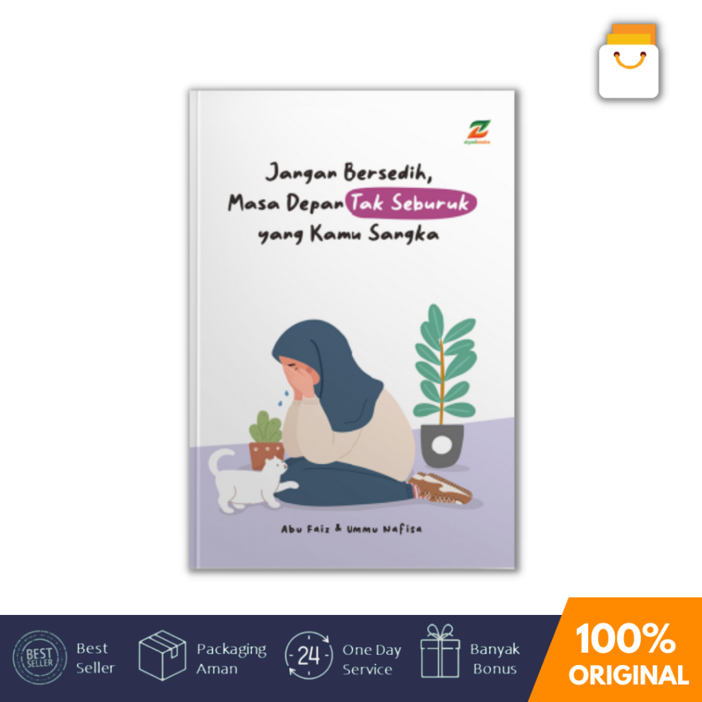 Jual Buku Motivasi - Jangan Bersedih, Masa Depan Tak Seburuk Yang Kamu ...